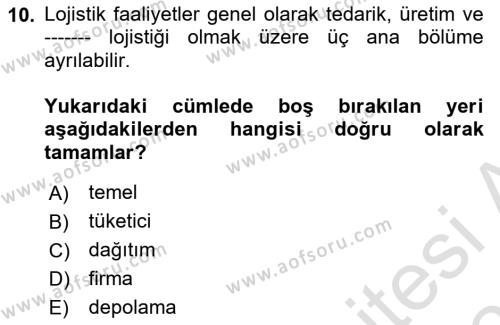 Çağdaş Lojistik Uygulamaları Dersi 2020 - 2021 Yılı Yaz Okulu Sınavı 10. Soru