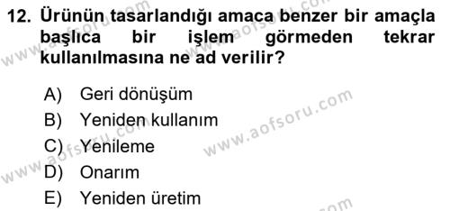 Çağdaş Lojistik Uygulamaları Dersi 2020 - 2021 Yılı Yaz Okulu Sınavı 12. Soru