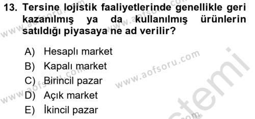 Çağdaş Lojistik Uygulamaları Dersi 2020 - 2021 Yılı Yaz Okulu Sınavı 13. Soru