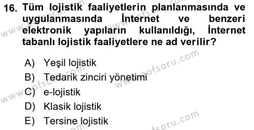 Çağdaş Lojistik Uygulamaları Dersi 2020 - 2021 Yılı Yaz Okulu Sınavı 16. Soru