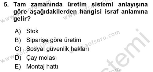 Çağdaş Lojistik Uygulamaları Dersi 2020 - 2021 Yılı Yaz Okulu Sınavı 5. Soru