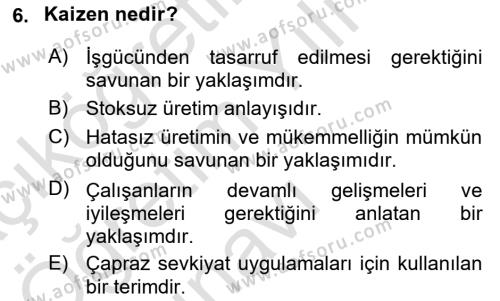 Çağdaş Lojistik Uygulamaları Dersi 2020 - 2021 Yılı Yaz Okulu Sınavı 6. Soru