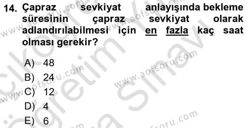 Çağdaş Lojistik Uygulamaları Dersi 2021 - 2022 Yılı (Vize) Ara Sınavı 14. Soru