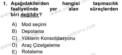 Çağdaş Lojistik Uygulamaları Dersi 2021 - 2022 Yılı (Final) Dönem Sonu Sınavı 1. Soru