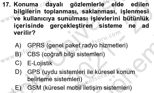 Çağdaş Lojistik Uygulamaları Dersi 2021 - 2022 Yılı (Final) Dönem Sonu Sınavı 17. Soru