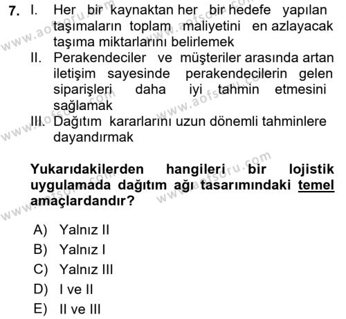 Çağdaş Lojistik Uygulamaları Dersi 2021 - 2022 Yılı (Final) Dönem Sonu Sınavı 7. Soru