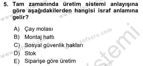 Çağdaş Lojistik Uygulamaları Dersi 2021 - 2022 Yılı Yaz Okulu Sınavı 5. Soru