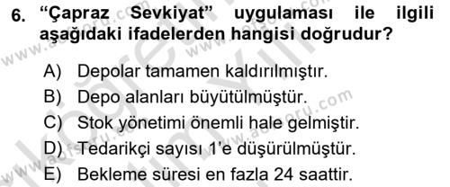 Çağdaş Lojistik Uygulamaları Dersi 2021 - 2022 Yılı Yaz Okulu Sınavı 6. Soru