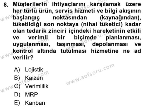 Çağdaş Lojistik Uygulamaları Dersi 2021 - 2022 Yılı Yaz Okulu Sınavı 8. Soru