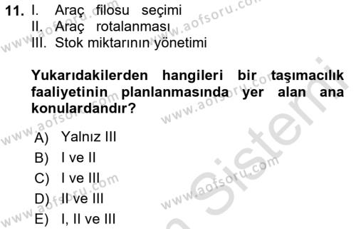 Çağdaş Lojistik Uygulamaları Dersi 2022 - 2023 Yılı Yaz Okulu Sınavı 11. Soru