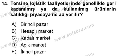 Çağdaş Lojistik Uygulamaları Dersi 2022 - 2023 Yılı Yaz Okulu Sınavı 14. Soru