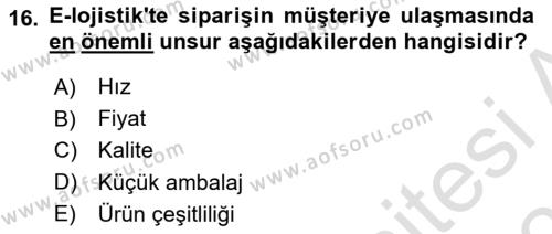 Çağdaş Lojistik Uygulamaları Dersi 2022 - 2023 Yılı Yaz Okulu Sınavı 16. Soru