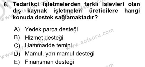 Çağdaş Lojistik Uygulamaları Dersi 2022 - 2023 Yılı Yaz Okulu Sınavı 6. Soru