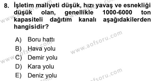 Çağdaş Lojistik Uygulamaları Dersi 2022 - 2023 Yılı Yaz Okulu Sınavı 8. Soru