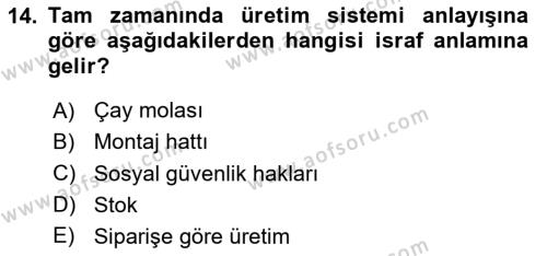 Çağdaş Lojistik Uygulamaları Dersi 2023 - 2024 Yılı (Vize) Ara Sınavı 14. Soru