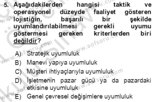 Lojistik Yönetimi Dersi 2020 - 2021 Yılı Yaz Okulu Sınavı 5. Soru