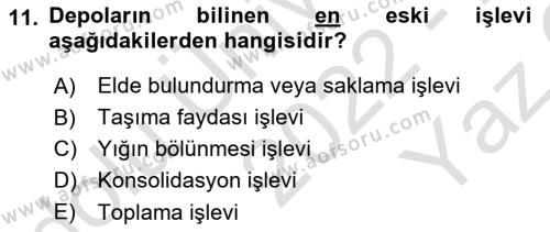 Lojistik Yönetimi Dersi 2022 - 2023 Yılı Yaz Okulu Sınavı 11. Soru