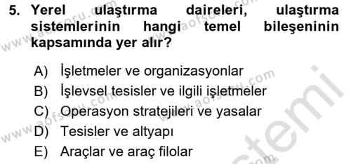 Uluslararası Lojistik Dersi 2023 - 2024 Yılı Yaz Okulu Sınavı 5. Soru