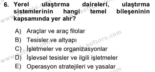 Uluslararası Lojistik Dersi 2024 - 2025 Yılı (Vize) Ara Sınavı 6. Soru