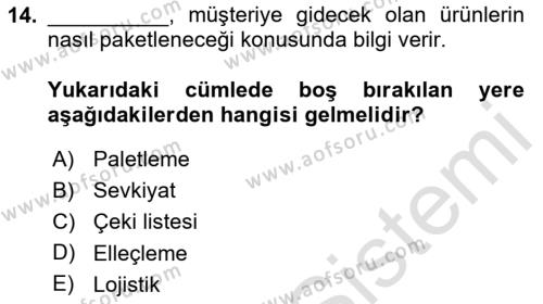 Lojistikte Teknoloji Kullanımı Dersi 2020 - 2021 Yılı Yaz Okulu Sınavı 14. Soru