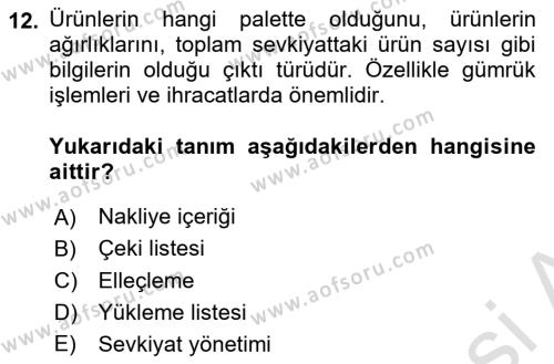 Lojistikte Teknoloji Kullanımı Dersi 2021 - 2022 Yılı Yaz Okulu Sınavı 12. Soru