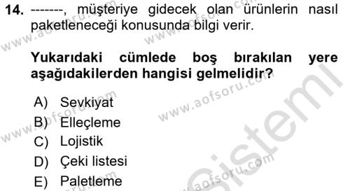 Lojistikte Teknoloji Kullanımı Dersi 2021 - 2022 Yılı Yaz Okulu Sınavı 14. Soru