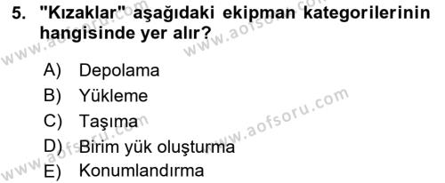 Lojistikte Teknoloji Kullanımı Dersi 2021 - 2022 Yılı Yaz Okulu Sınavı 5. Soru