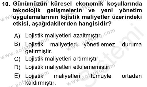 Lojistik Maliyetleri ve Raporlama 2 Dersi 2017 - 2018 Yılı (Vize) Ara Sınavı 10. Soru