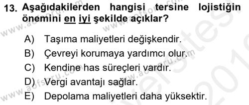 Lojistik Maliyetleri ve Raporlama 2 Dersi 2018 - 2019 Yılı (Vize) Ara Sınavı 13. Soru