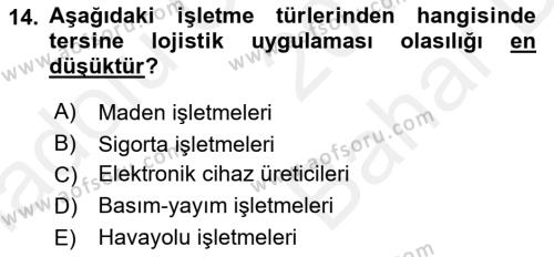 Lojistik Maliyetleri ve Raporlama 2 Dersi 2018 - 2019 Yılı (Vize) Ara Sınavı 14. Soru