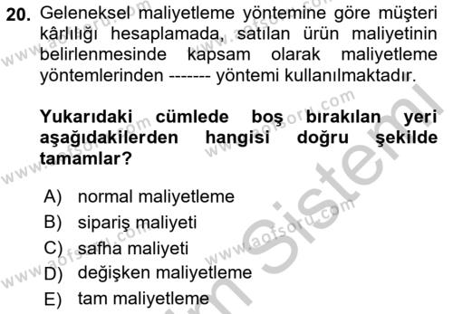 Lojistik Maliyetleri ve Raporlama 2 Dersi 2018 - 2019 Yılı Yaz Okulu Sınavı 20. Soru