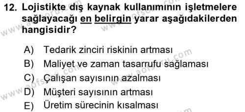 Lojistik Maliyetleri ve Raporlama 2 Dersi 2020 - 2021 Yılı Yaz Okulu Sınavı 12. Soru