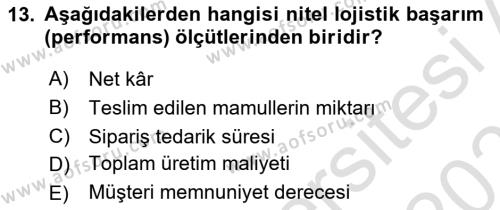 Lojistik Maliyetleri ve Raporlama 2 Dersi 2020 - 2021 Yılı Yaz Okulu Sınavı 13. Soru