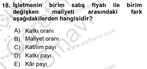 Lojistik Maliyetleri ve Raporlama 2 Dersi 2020 - 2021 Yılı Yaz Okulu Sınavı 18. Soru