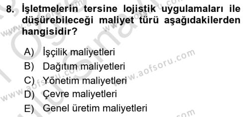 Lojistik Maliyetleri ve Raporlama 2 Dersi 2020 - 2021 Yılı Yaz Okulu Sınavı 8. Soru