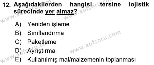 Lojistik Maliyetleri ve Raporlama 2 Dersi 2021 - 2022 Yılı (Vize) Ara Sınavı 12. Soru