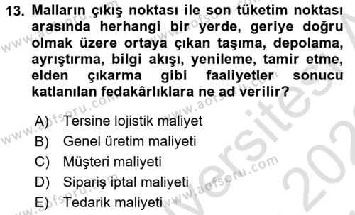 Lojistik Maliyetleri ve Raporlama 2 Dersi 2021 - 2022 Yılı (Vize) Ara Sınavı 13. Soru