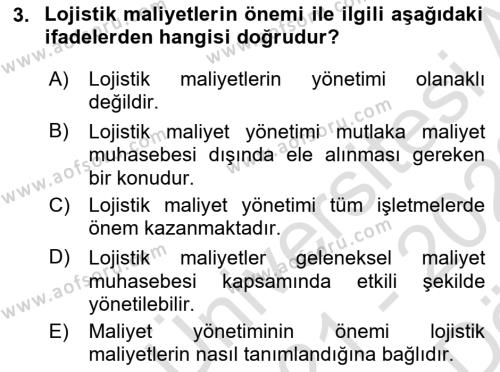 Lojistik Maliyetleri ve Raporlama 2 Dersi 2021 - 2022 Yılı (Vize) Ara Sınavı 3. Soru