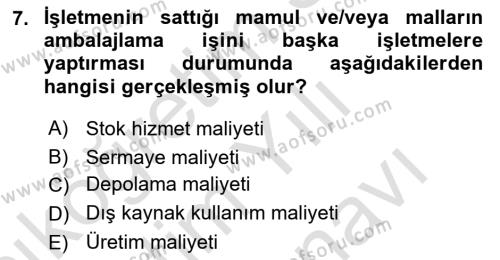 Lojistik Maliyetleri ve Raporlama 2 Dersi 2021 - 2022 Yılı (Vize) Ara Sınavı 7. Soru