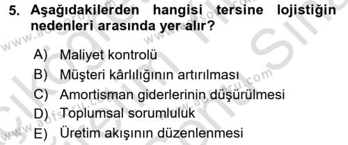 Lojistik Maliyetleri ve Raporlama 2 Dersi 2021 - 2022 Yılı (Final) Dönem Sonu Sınavı 5. Soru