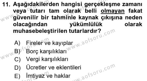 Lojistik Maliyetleri ve Raporlama 2 Dersi 2021 - 2022 Yılı Yaz Okulu Sınavı 11. Soru