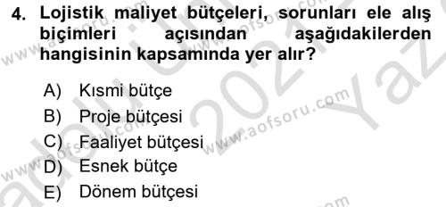 Lojistik Maliyetleri ve Raporlama 2 Dersi 2021 - 2022 Yılı Yaz Okulu Sınavı 4. Soru