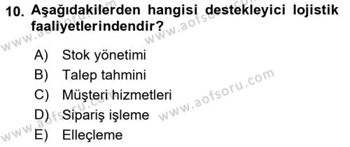 Lojistik Maliyetleri ve Raporlama 2 Dersi 2022 - 2023 Yılı Yaz Okulu Sınavı 10. Soru