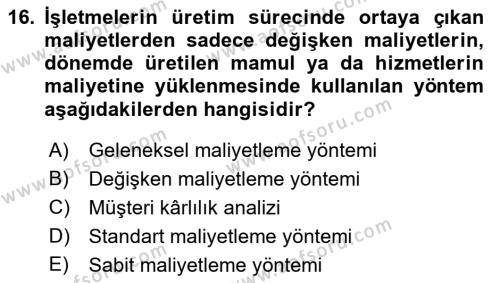 Lojistik Maliyetleri ve Raporlama 2 Dersi 2022 - 2023 Yılı Yaz Okulu Sınavı 16. Soru