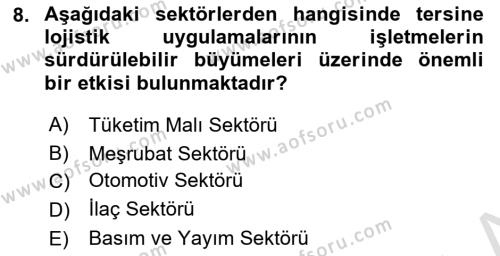 Lojistik Maliyetleri ve Raporlama 2 Dersi 2022 - 2023 Yılı Yaz Okulu Sınavı 8. Soru