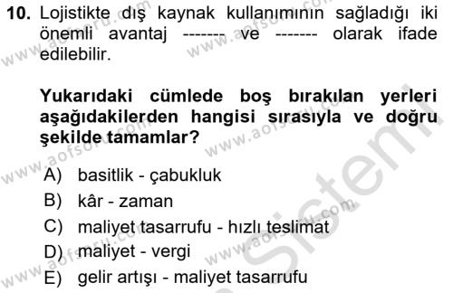 Lojistik Maliyetleri ve Raporlama 2 Dersi 2023 - 2024 Yılı (Vize) Ara Sınavı 10. Soru