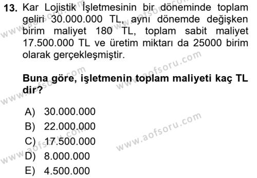 Lojistik Maliyetleri ve Raporlama 2 Dersi 2023 - 2024 Yılı (Final) Dönem Sonu Sınavı 13. Soru