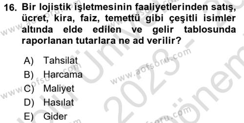 Lojistik Maliyetleri ve Raporlama 2 Dersi 2023 - 2024 Yılı (Final) Dönem Sonu Sınavı 16. Soru