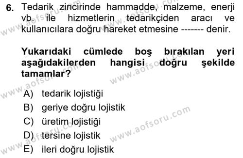 Lojistik Maliyetleri ve Raporlama 2 Dersi 2023 - 2024 Yılı (Final) Dönem Sonu Sınavı 6. Soru