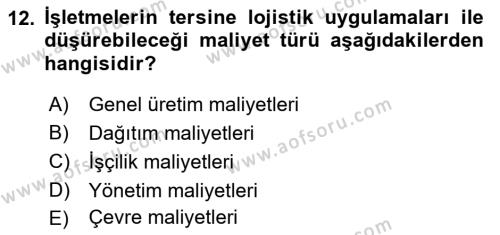 Lojistik Maliyetleri ve Raporlama 2 Dersi 2023 - 2024 Yılı Yaz Okulu Sınavı 12. Soru